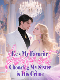 He's My Favorite Punishment, Choosing My Sister is His Crime