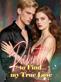 Rebirth to Find my True Love