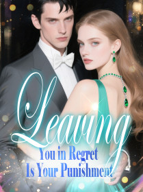 Leaving You in Regret Is Your Punishment