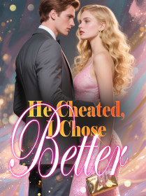 He Cheated, I Chose Better