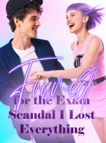Framed for the Exam Scandal, I Lost Everything