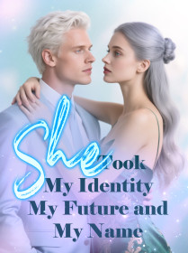 She Took My Identity, My Future, and My Name