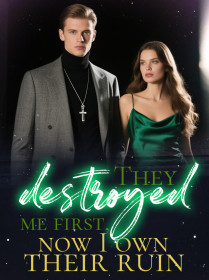 They destroyed me first, now I own their ruin