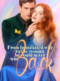 From Humiliated Wife to the Woman He Could Never Win Back