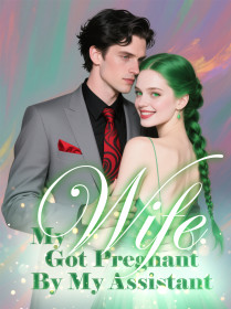 My Wife Got Pregnant By My Assistant