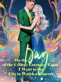 On the Day of the College Entrance Exam, I Went to the City to Watch a Concert