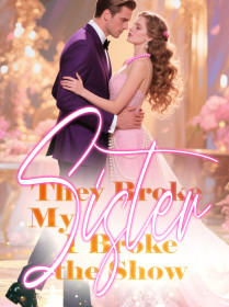 They Broke My Sister, I Broke the Show