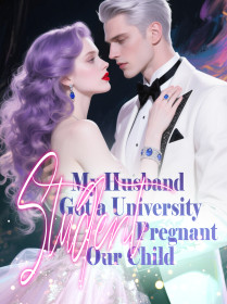 My Husband Got a University Student Pregnant Our Child