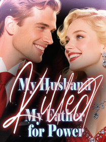 My Husband Killed My Father for Power