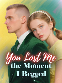 You Lost Me the Moment I Begged
