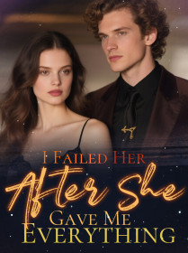 I Failed Her After She Gave Me Everything