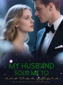 My husband sold me to another Alpha