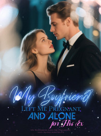 My Boyfriend Left Me Pregnant and Alone for His Ex