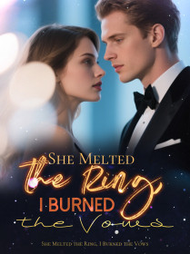 She Melted the Ring, I Burned the Vows