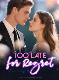 Too Late for Regret, Ex-Wife