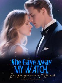 She Gave Away My Watch, Engagement Over