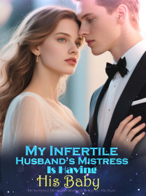 My Infertile Husband’s Mistress Is Having His Baby