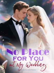 No Place for You at My Wedding