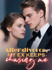 After divorce, my ex keeps chasing me