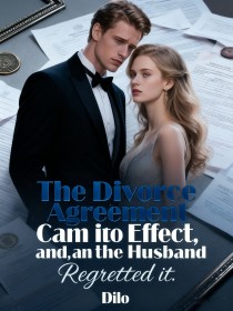 The Divorce Agreement Came Into Effect, and the Husband Regretted it