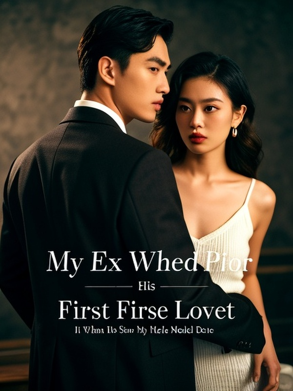 My Ex Who Pined For His First Love Lost It When He Saw My Male Model Date