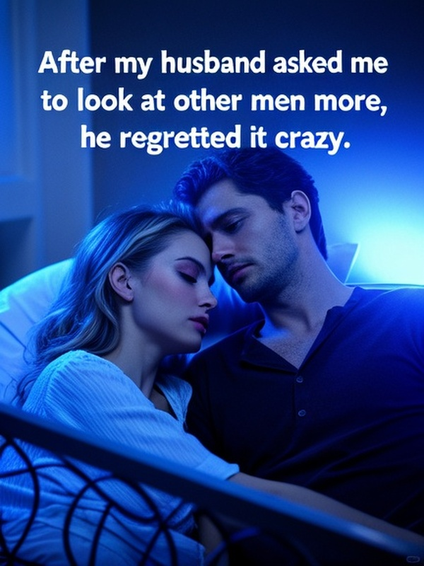 After my husband asked me to look at other men more, he regretted it crazy.
