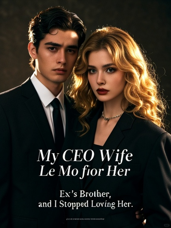 My CEO Wife Left Me for Her Ex’s Brother, and I Stopped Loving Her.