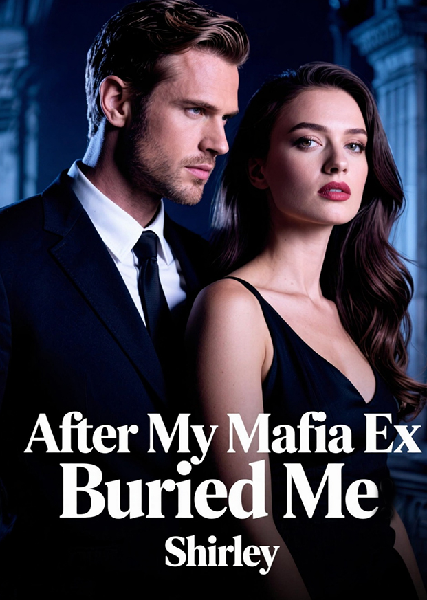 After My Mafia Ex Buried Me