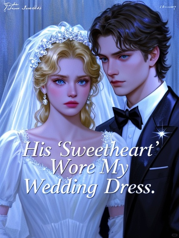 His 'Sweetheart' Wore My Wedding Dress.