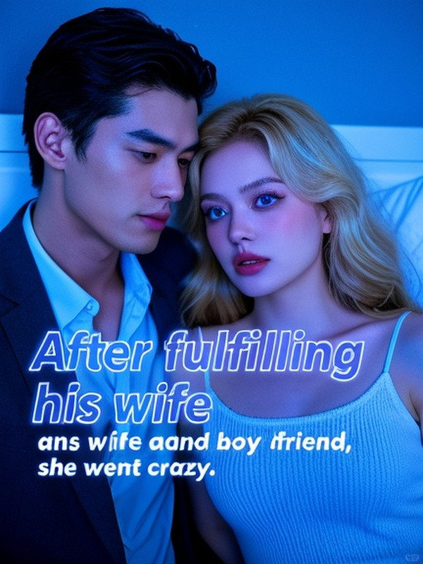 After fulfilling his wife and boyfriend, she went crazy.