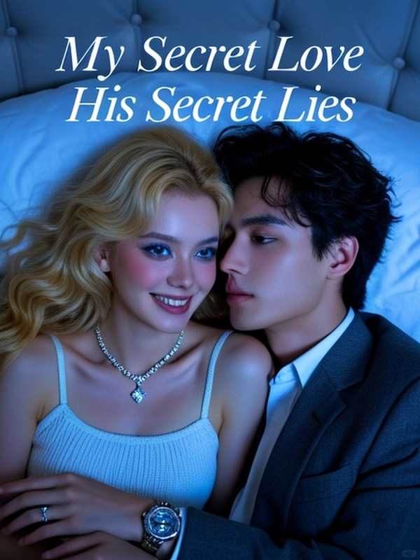 My Secret Love, His Secret Lies
