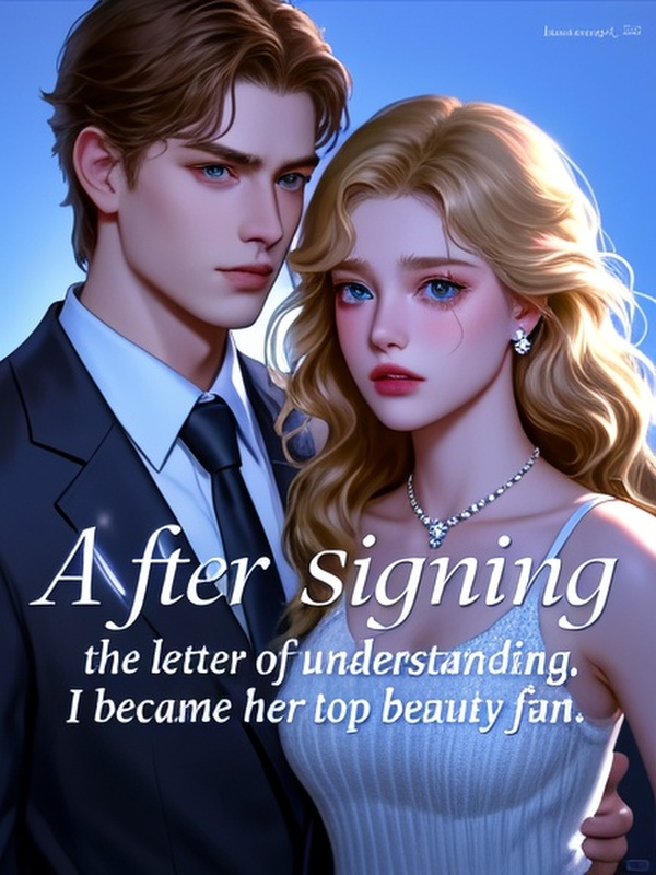 After signing the letter of understanding, I became her top beauty fan.