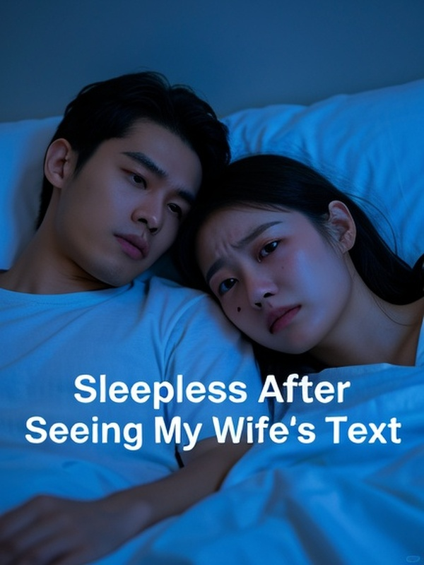 Sleepless After Seeing My Wife's Text