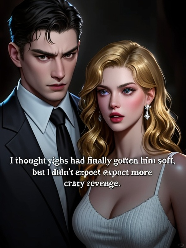I thought eight years had finally gotten him soft, but I didn't expect more crazy revenge.