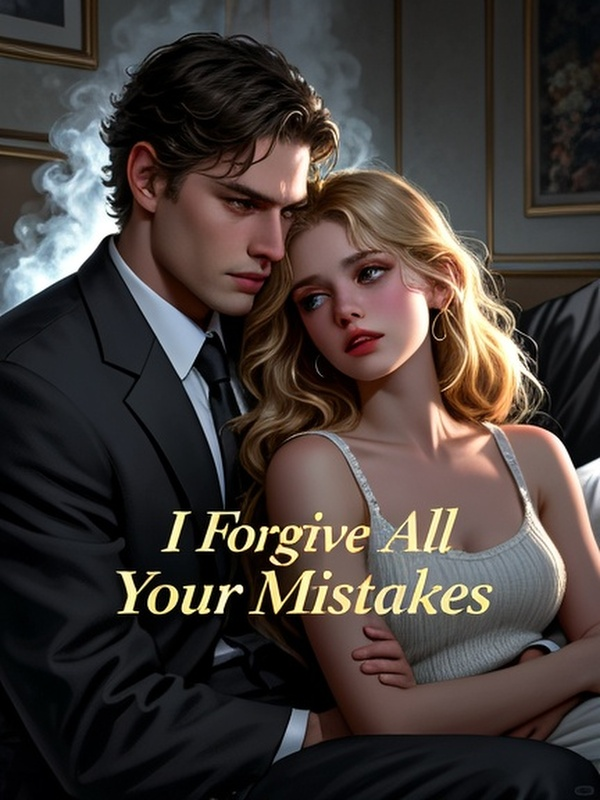 I Forgive All Your Mistakes