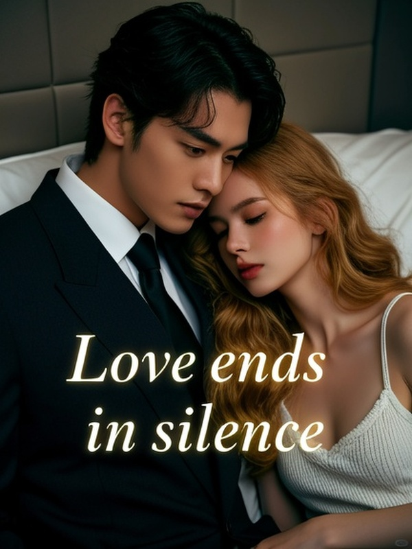 Love ends in silence