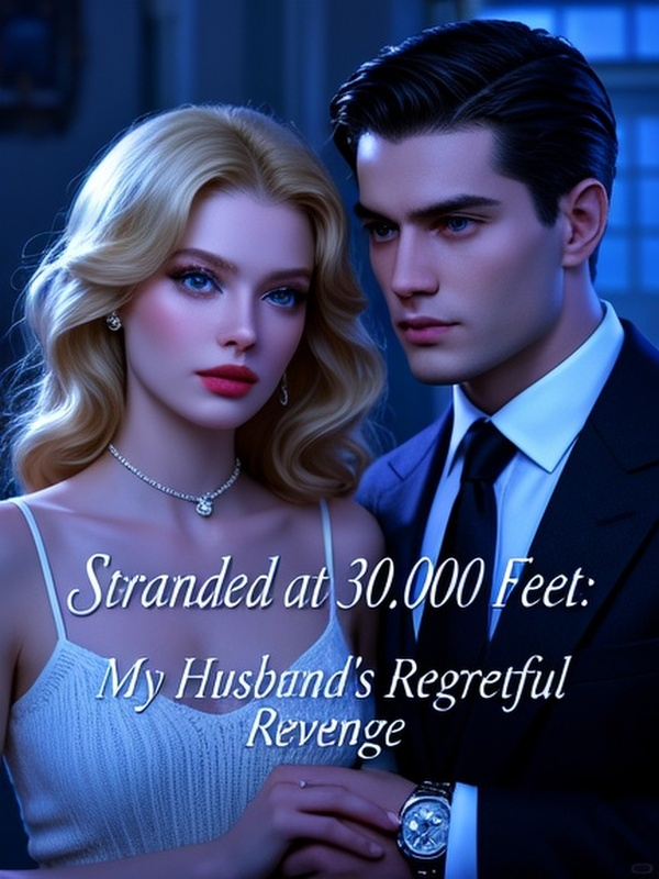 Stranded at 30,000 Feet: My Husband's Regretful Revenge