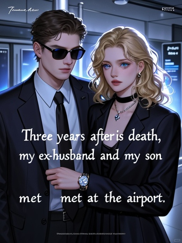Three years after his death, my ex-husband and my son met at the airport.