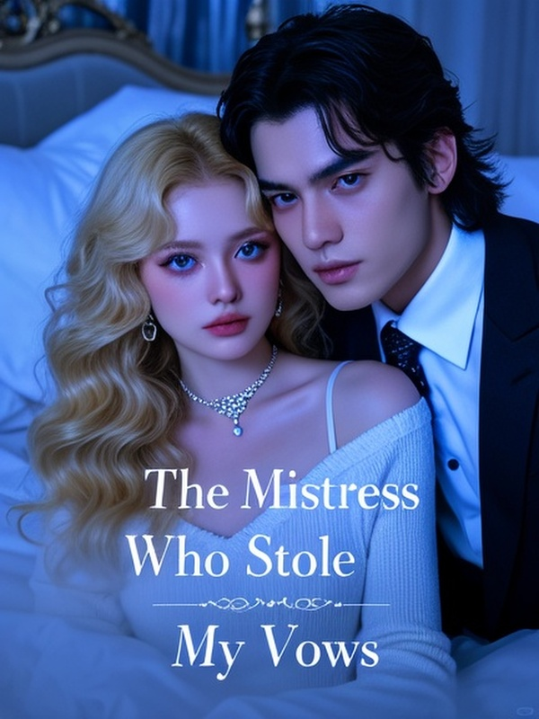 The Mistress Who Stole My Vows