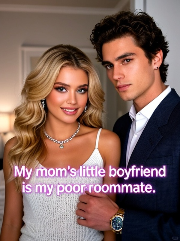 My mom's little boyfriend is my poor roommate.