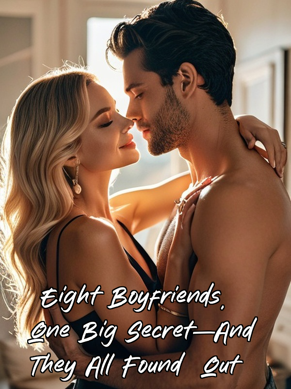 Eight Boyfriends, One Big Secret—And They All Found Out