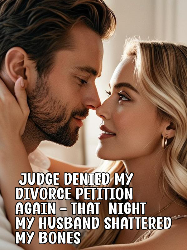 Judge Denied My Divorce Petition Again - That Night My Husband Shattered My Bones