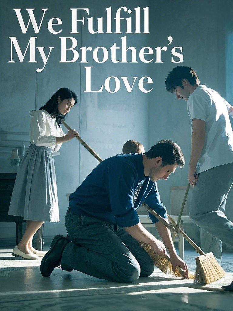 We Fulfill My Brother's Love