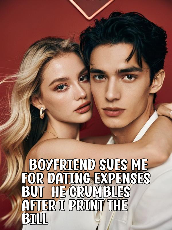 Boyfriend Sues Me for Dating Expenses but He Crumbles After I Print the Bill