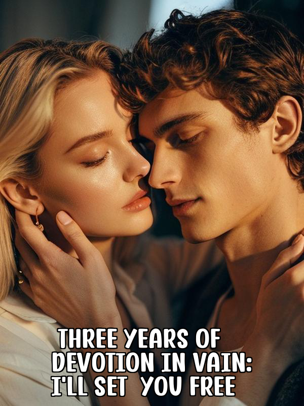 Three Years of Devotion in Vain: I'll Set You Free