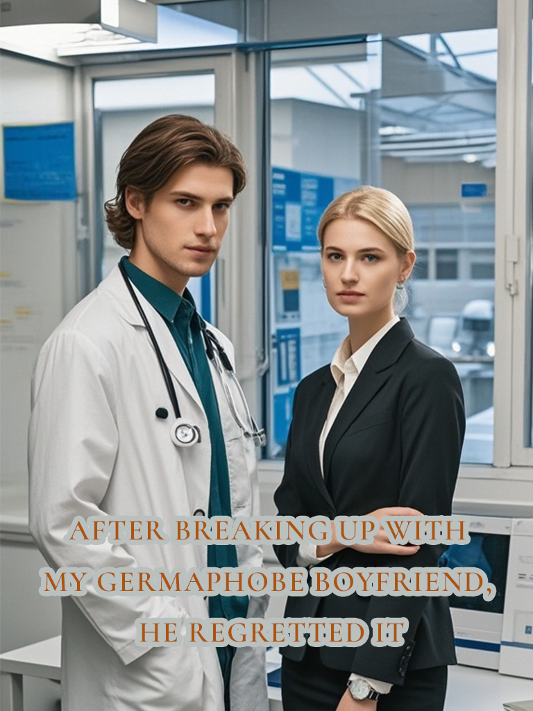 After Breaking Up with My Germaphobe Boyfriend, He Regretted It