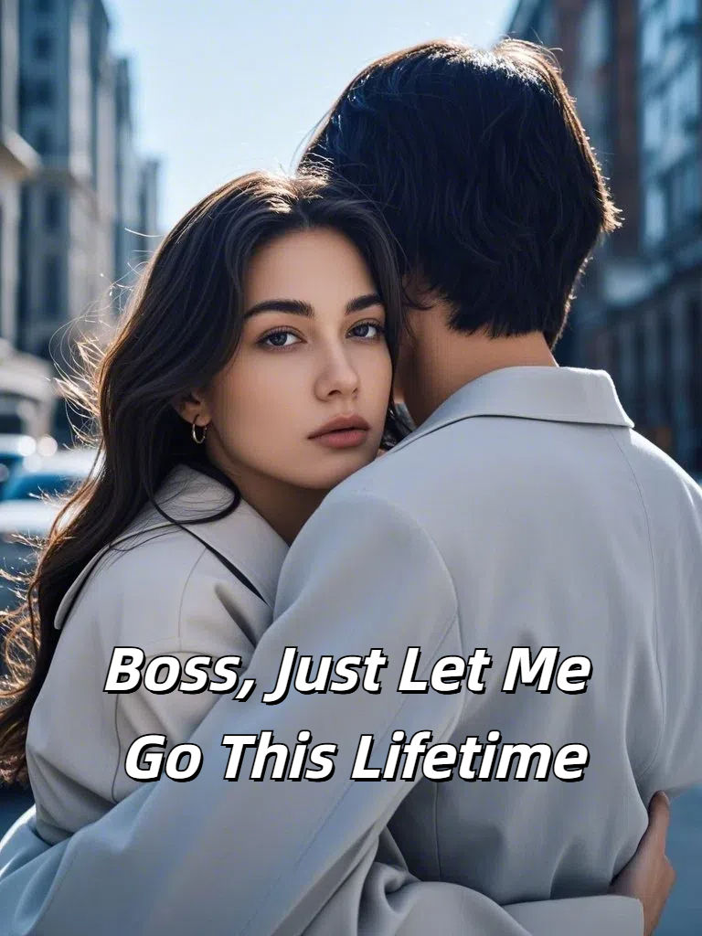 Boss, Just Let Me Go This Lifetime