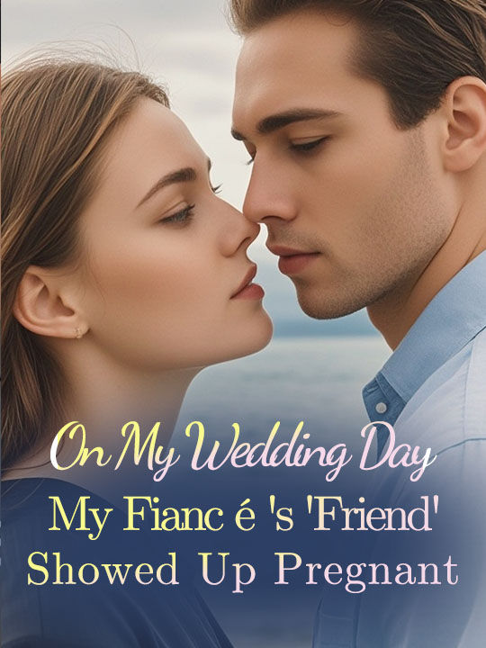 On My Wedding Day, My Fiancé's 'Friend' Showed Up Pregnant