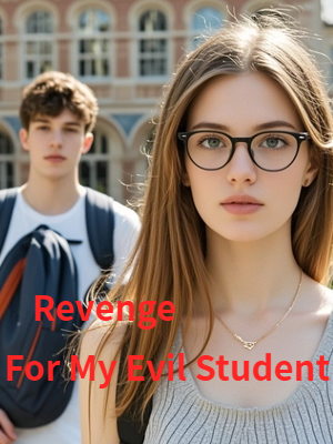 Revenge for my evil student