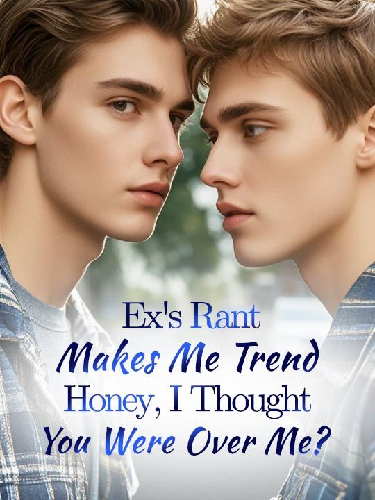 Ex's Rant Makes Me Trend: Honey, I Thought You Were Over Me?